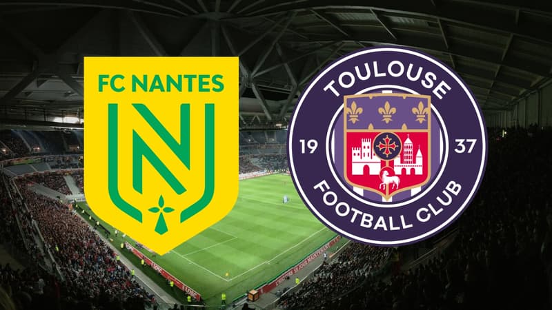 Nantes - Toulouse : affiche Ligue 1 2025-2026